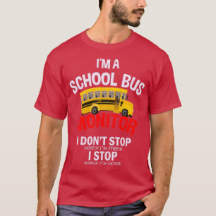 Schulbusmonitor I Donx27t Stopp Ix27m Müde, wenn T-Shirt
