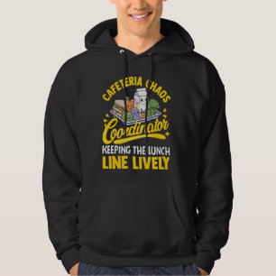 Schulcafeteria Staff Chaos Koordinator Lunch Lad Hoodie