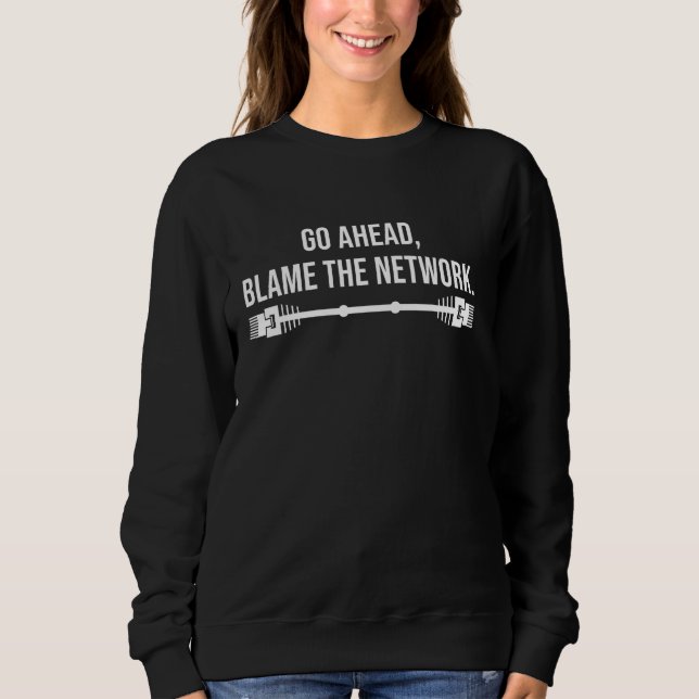 Schuld am Computer-Eng des Netzwerkprogramms Sweatshirt (Vorderseite)