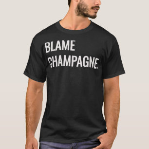 Schuld Champagne Funny Sarcastic Party Celebration T-Shirt