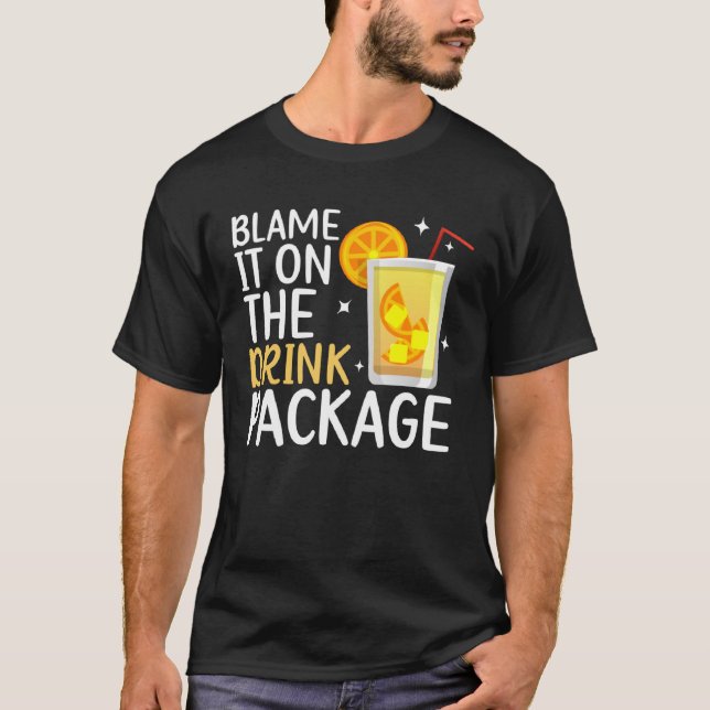 Schuld daran ist der Drink Package Cruise Vacation T-Shirt (Vorderseite)