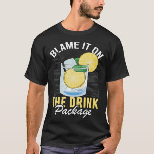 Schuld daran ist der Drink Package Cruise Vacation T-Shirt