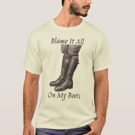 Schuld das alles an meinem Stiefel-T - Shirt