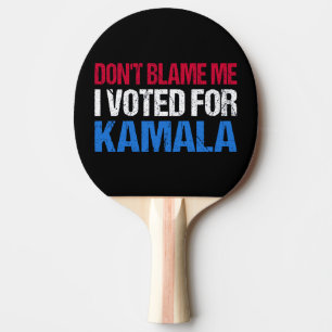 Schuld mich nicht, dass ich für Kamala gestimmt ha Tischtennis Schläger