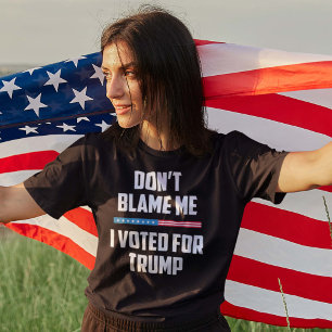 Schuld mich nicht, dass ich für Trump gestimmt ha T-Shirt
