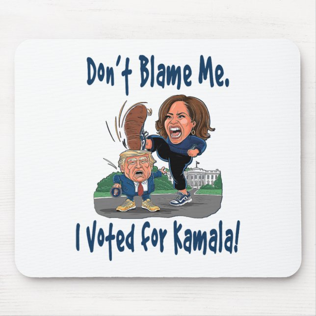 Schuld mich nicht! Ich habe für Kamala gestimmt! - Mousepad (Vorne)