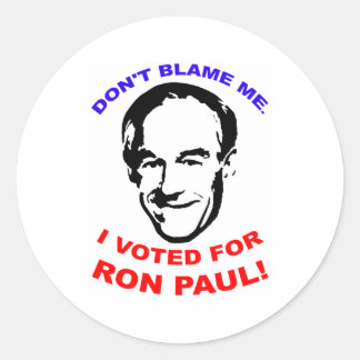 Schuld mich nicht! Ich habe für Ron Paul gestimmt! Runder Aufkleber