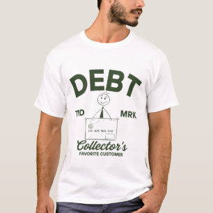 Schulden Collector's Lieblingskunden T-Shirt