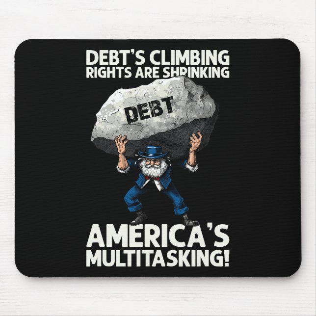 Schulden steigen und Amerikas Multitasking-Rede  Mousepad (Vorne)