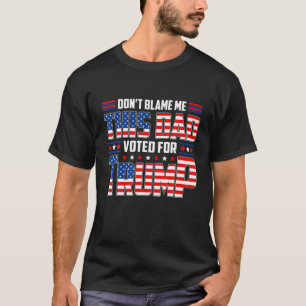 Schuldzuweisungen: Dieser Vater hat für Trump-Unte T-Shirt