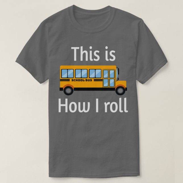SCHULE BUSTREIBER So rolle ich 10 T-Shirt (Design vorne)