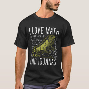 Schule I Liebe Mathematik und Iguanas Herpetologe  T-Shirt