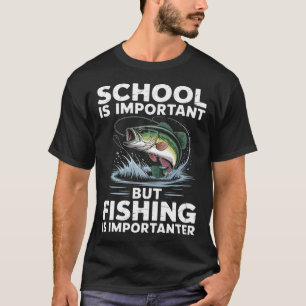 Schule ist wichtig, aber Angeln ist wichtiger T-Shirt