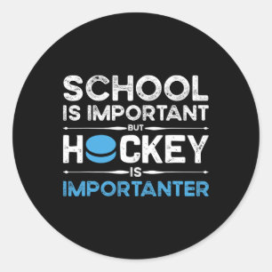 Schule ist wichtig, aber Hockey ist wichtiger Eis Runder Aufkleber