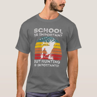 Schule ist wichtig, aber Jagen ist wichtiger Tee