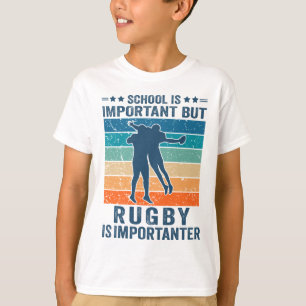 Schule ist wichtig, aber Rugby ist wichtiger T-Shirt