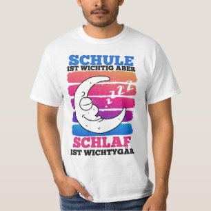 Schule ist Wichtig Aber Schlist Wichtiger T-Shirt