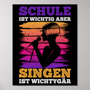 Schule ist Wichtig Aber Singen ist Wichtiger tiger Poster