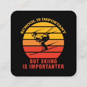 Schule ist wichtig, aber Ski fahren ist wichtiger Quadratische Visitenkarte