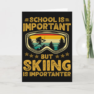 Schule ist wichtig, aber Skifahren ist wichtiger S Karte