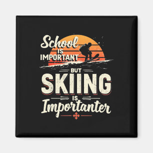 Schule ist wichtig, aber Skifahren ist wichtiger S Magnet