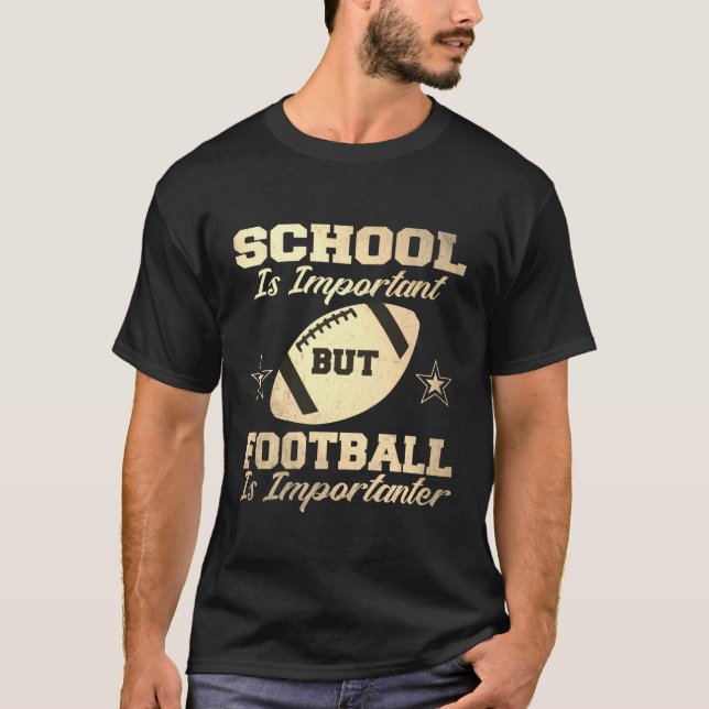 Schule ist wichtig, Fußball ist aber wichtiger T-Shirt (Vorderseite)