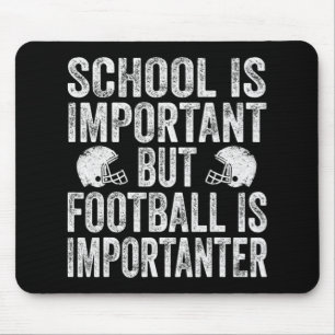Schule ist wichtig Fußball ist wichtiger Fußball F Mousepad