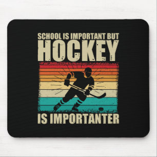 Schule ist wichtig Hockey ist noch wichtiger Lusti Mousepad