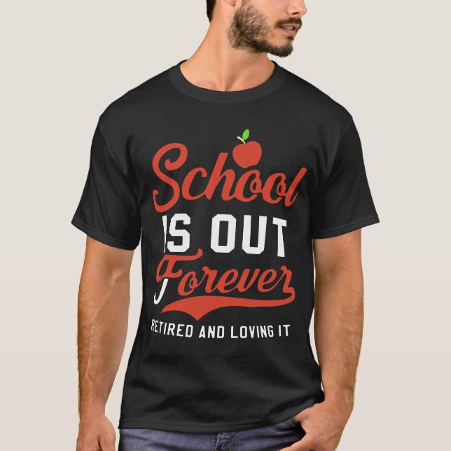 Schule wird heraus für immer und liebevoller T-Shirt (Vorderseite)