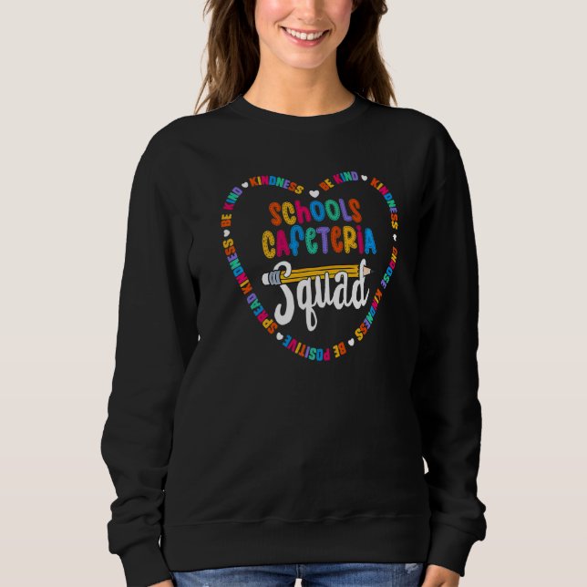 Schulen Cafeteria Squad Be Kind Schools Cafeteria Sweatshirt (Vorderseite)