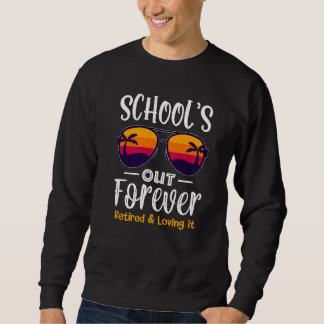Schulen für immer müde und lieben es für Scho Sweatshirt