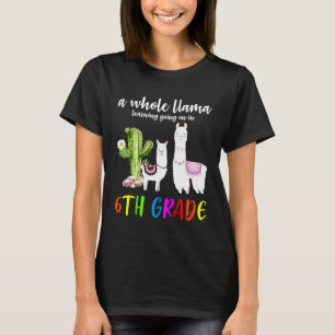Schüler der 6. Klasse Llama Kaktus Zurück zur Schu T-Shirt