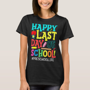 Schüler der Vorschule Happy letzten Tag der Schule T-Shirt