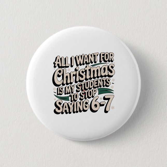 Schüler sagen 6-7 67 Sechs Sieben Lustiger Lehrer  Button (Vorderseite)