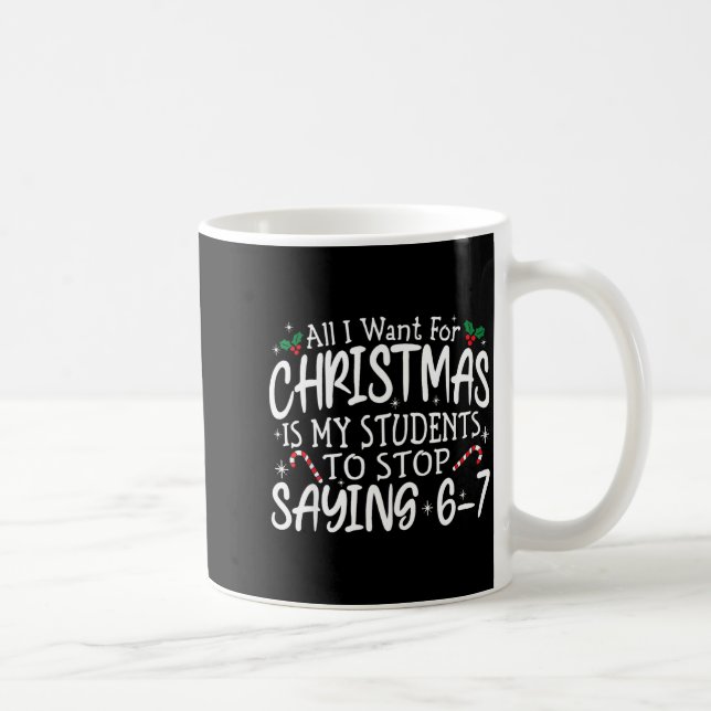 Schüler sagen 6-7 67 Sechs Sieben Lustiger Lehrer  Kaffeetasse (Rechts)