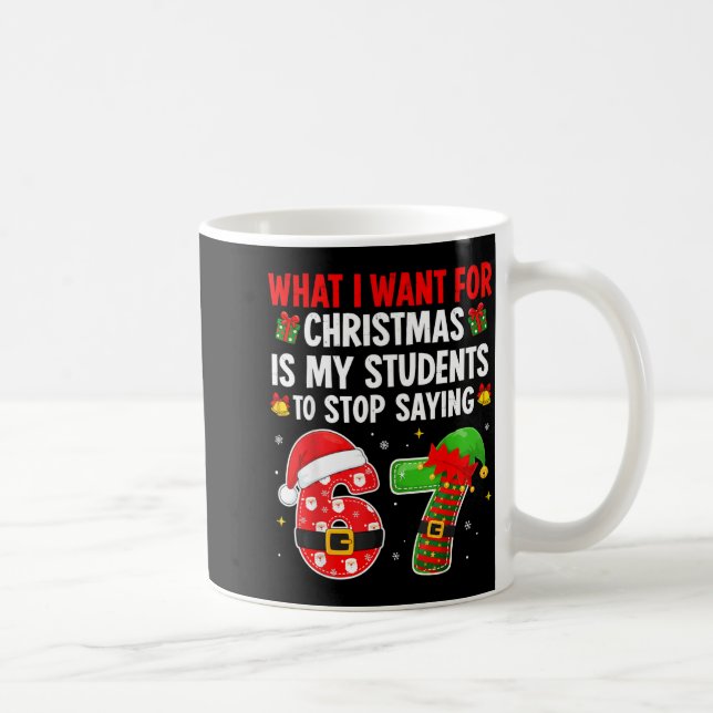 Schüler sagen 6-7 67 Sechs Sieben Lustiger Lehrer  Kaffeetasse (Rechts)