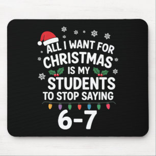 Schüler sagen 6-7 67 Sechs Sieben Lustiger Lehrer Mousepad