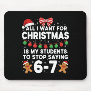 Schüler sagen 6-7 67 Sechs Sieben Lustiger Lehrer Mousepad