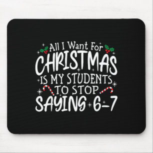 Schüler sagen 6-7 67 Sechs Sieben Lustiger Lehrer Mousepad