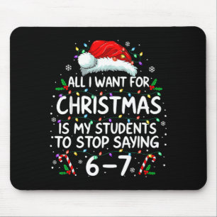 Schüler sagen 6-7 67 Sechs Sieben Lustiger Lehrer Mousepad