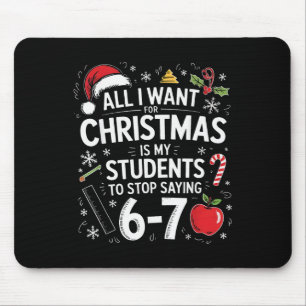 Schüler sagen 6-7 67 Sechs Sieben Lustiger Lehrer Mousepad