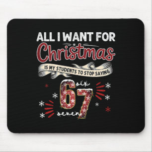 Schüler sagen 6-7 67 Sechs Sieben Lustiger Lehrer Mousepad