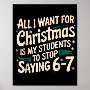 Schüler sagen 6-7 67 Sechs Sieben Lustiger Lehrer  Poster