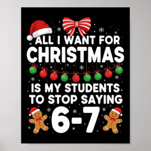 Schüler sagen 6-7 67 Sechs Sieben Lustiger Lehrer Poster