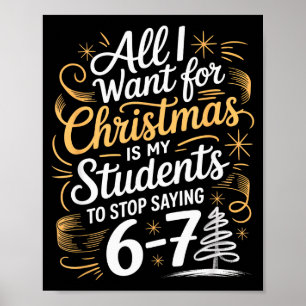 Schüler sagen 6-7 67 Sechs Sieben Lustiger Lehrer  Poster