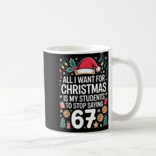 Schüler sagen 6-7 Lustiger Sechs Sieben Lehrer Chr Kaffeetasse