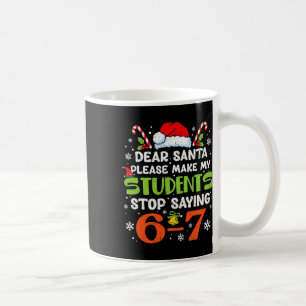 Schüler stoppen mit der Aussage 6 7 Weihnachten Le Kaffeetasse