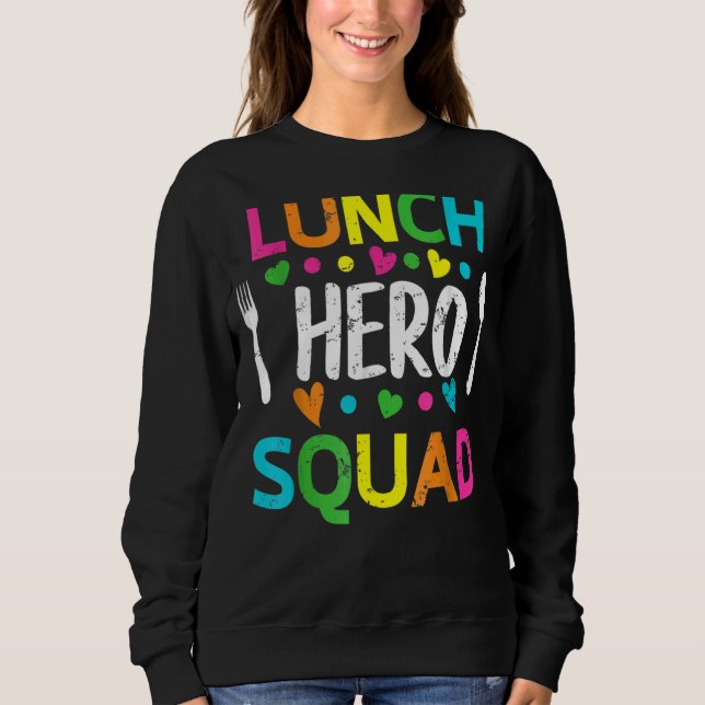 Schulessen Held Squad Cafeteria Arbeitnehmer 1 Sweatshirt (Vorderseite)