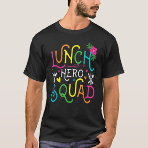 Schulessen Hero Squad Blumencafeteria Arbeitnehmer T-Shirt