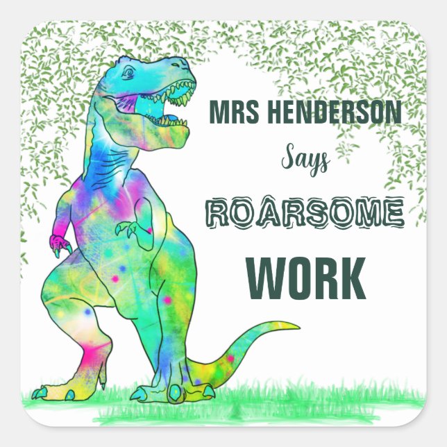 SchullehrerInnen Name Dinosaur Roarsome Work Quadratischer Aufkleber (Vorderseite)